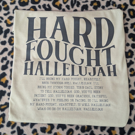 Hard Fought Hallelujah Tee
