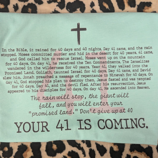 Your 41 is Coming Tee